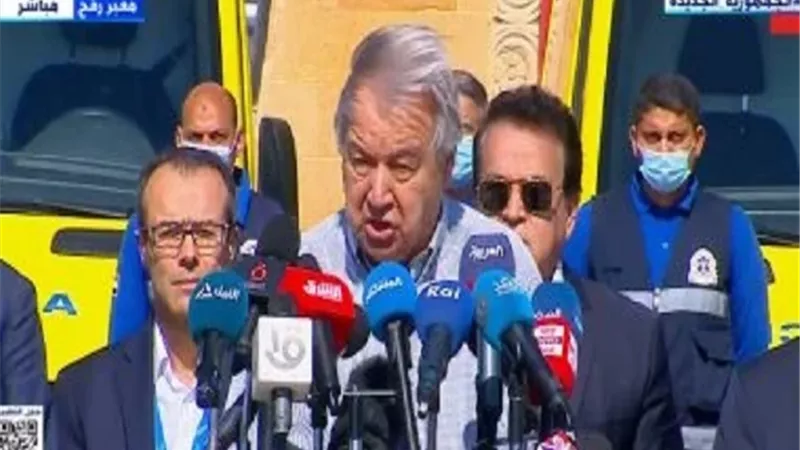 جوتيريش: مصر ركيزة أساسية تسمح بوجود الأمل لدى سكان غزة