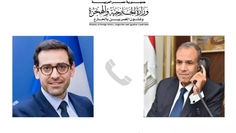 وزيرا خارجية مصر وفرنسا يبحثان هاتفيا تطورات الأوضاع في المنطقة