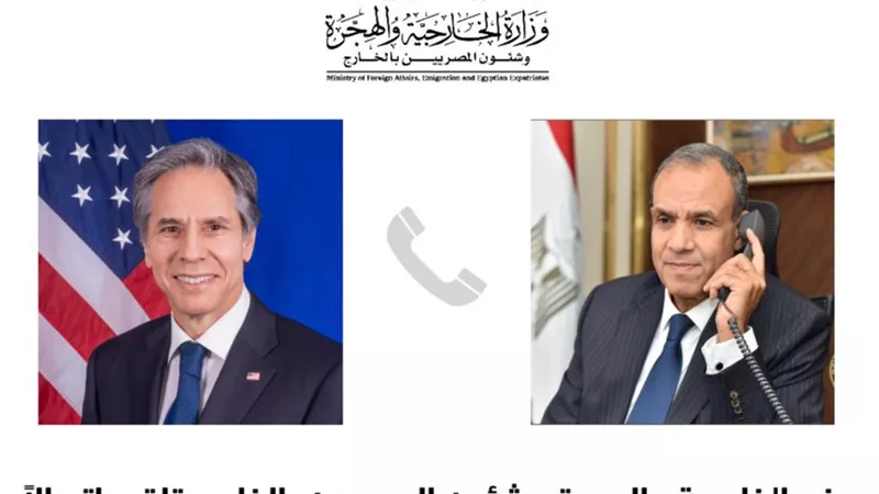 وزير الخارجية لنظيره الأمريكي:لابد من وقف إطلاق النار في قطاع غزة