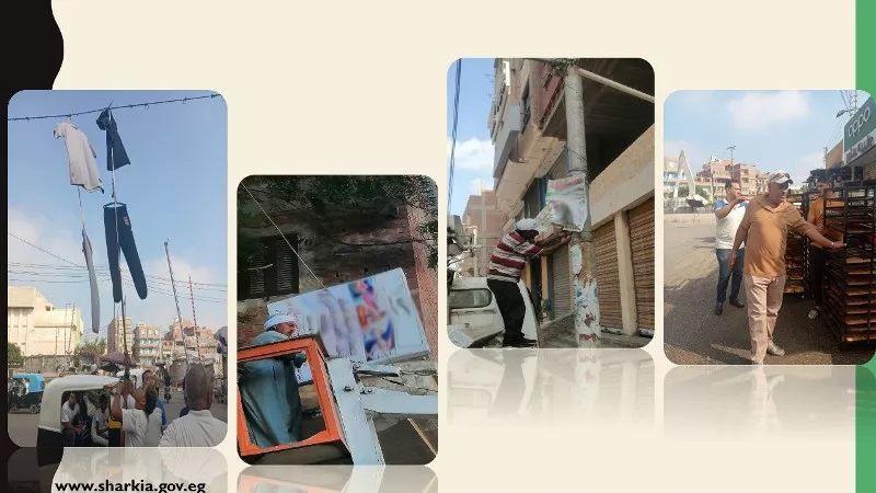 حملات لرفع الإشغالات والإعلانات المخالفة بمراكز ومدن الشرقية