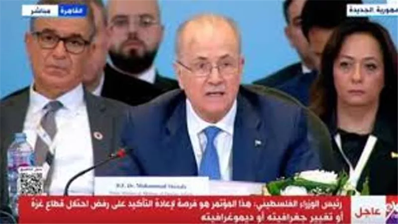 رئيس وزراء فلسطين: نرفض تقليص جغرافية أو ديموغرافية قطاع غزة