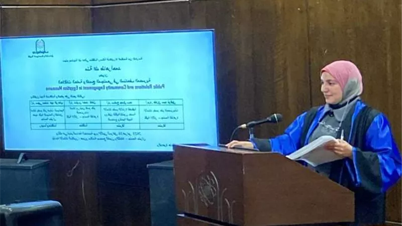 العلاقات العامة ودمج المجتمع فى المتاحف المصرية .. فى رسالة دكتوراة بجامعة حلوان