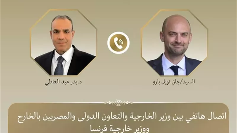 وزير الخارجية يبحث مع نظيره الفرنسي التطورات الإقليمية وجهود خفض التصعيد