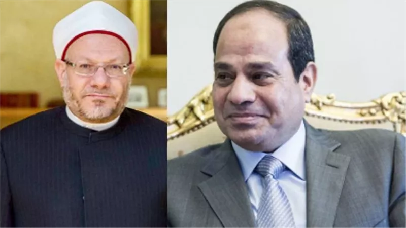 مفتي الجمهورية للسيسى: حملتم على عاتقكم مسؤولية ضخمة وواجهتم مؤمرات داخلية وخارجية بكل شجاعة