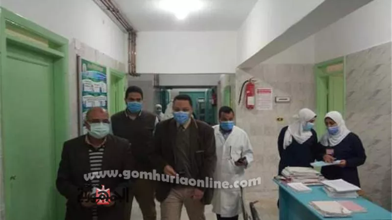 جولة مرورية لوكيل وزارة الصحة بالمنوفية علي مستشفى زاوية الناعورة بالشهداء