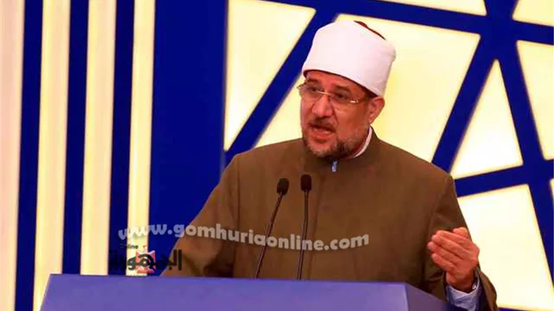 وزير الأوقاف: استعدنا الخطاب الديني الذي كان مختطفاً.. وتم بناء 1700 مسجد حضاري في عام واحد