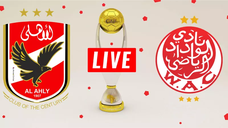 بث مباشر مباراة AL AHLY vs WYDAD في نهائي دورى أبطال أفريقيا (تغطية لحظية)