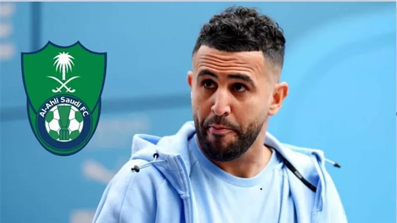 أهلي جدة يرفع عرضه لضم رياض محرز من مانشستر سيتي